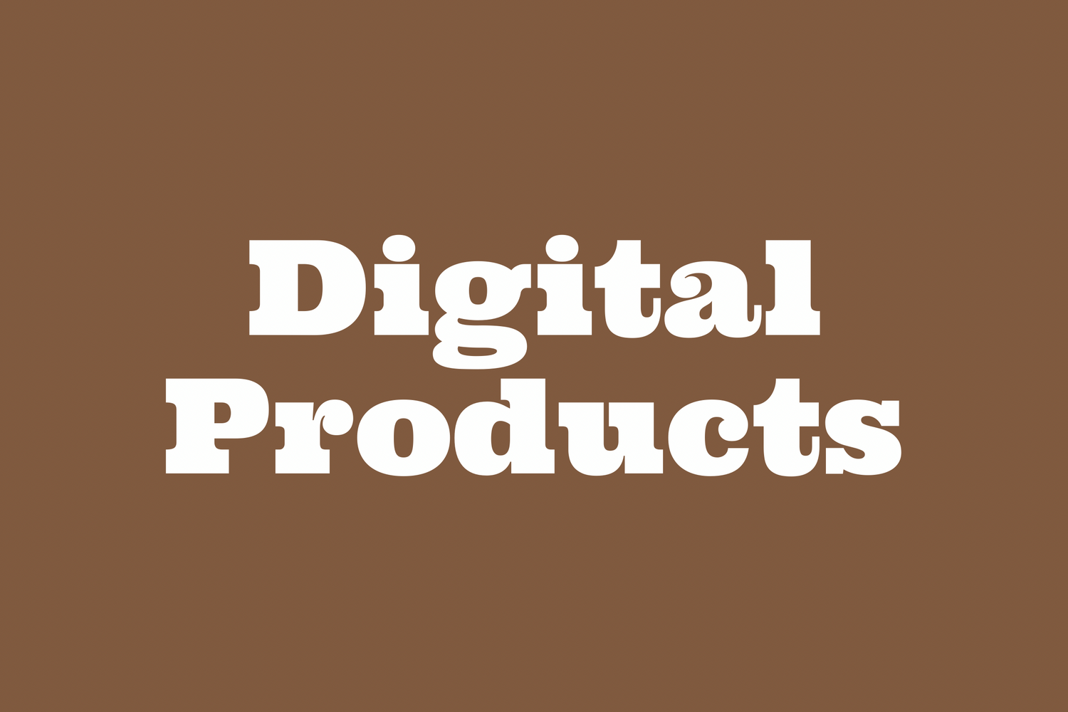 Digital Products